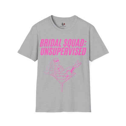 Bridal squad: unsupervised, T-Shirt, Funny Bachelorette Party Tee