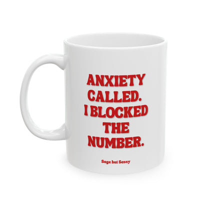 Anxiety called I blocked the number, Daily affirmations mug, gift for her, best friend cup, Mental health awareness, Self love