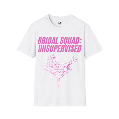 Bridal squad: unsupervised, T-Shirt, Funny Bachelorette Party Tee