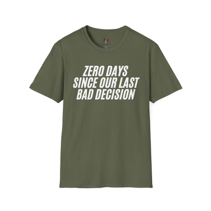 Zero days since our last bad decision, T-Shirt, Funny Bachelor Party Tee