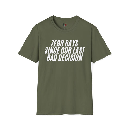 Zero days since our last bad decision, T-Shirt, Funny Bachelor Party Tee