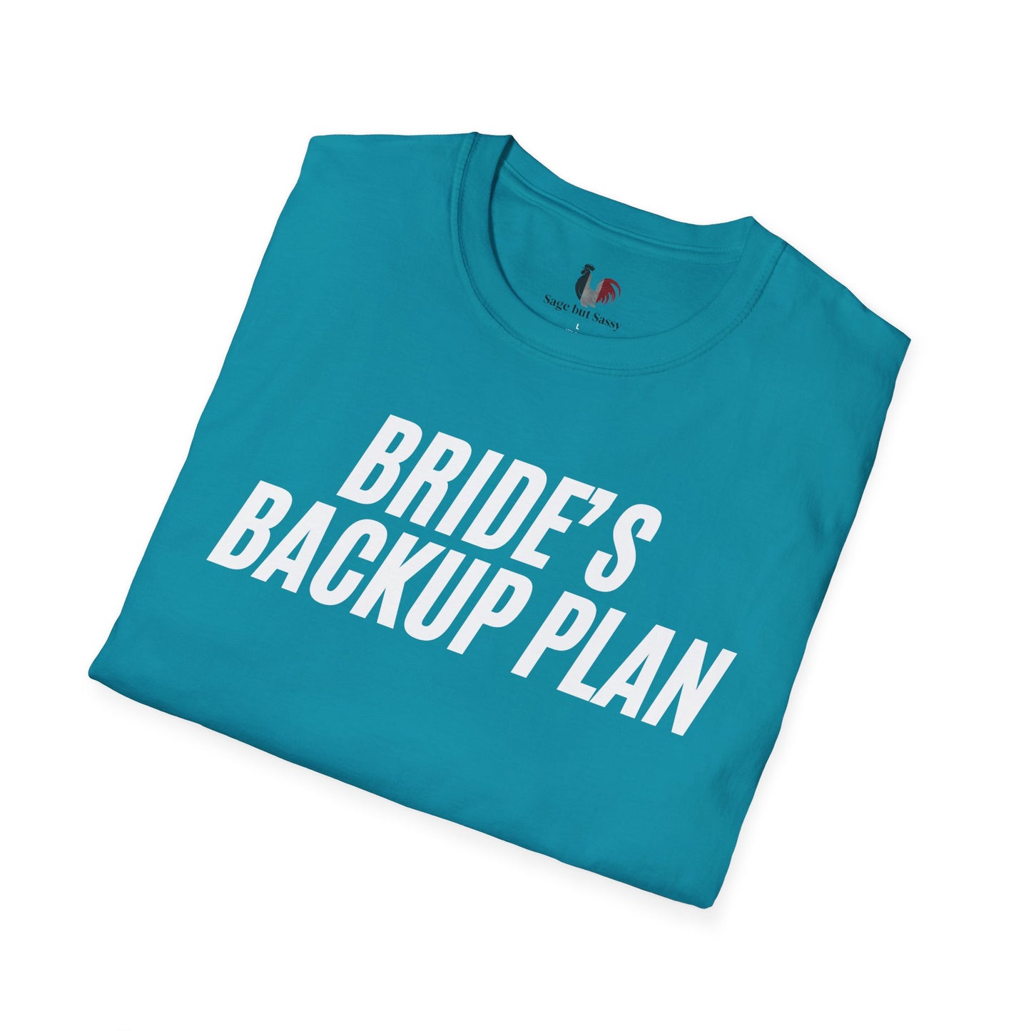 Bride's backup plan, T-Shirt, Funny Bachelor Party Tee