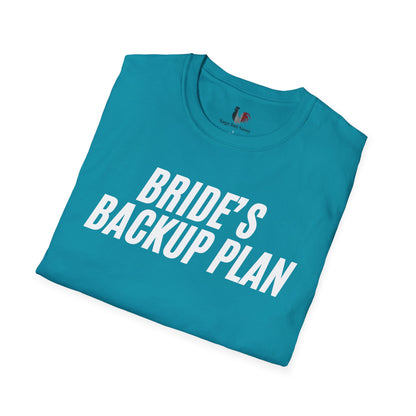 Bride's backup plan, T-Shirt, Funny Bachelor Party Tee