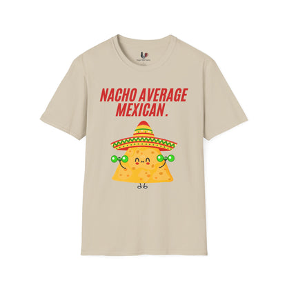 Nacho average Mexican, T-Shirt, Funny Cinco de Mayo gift