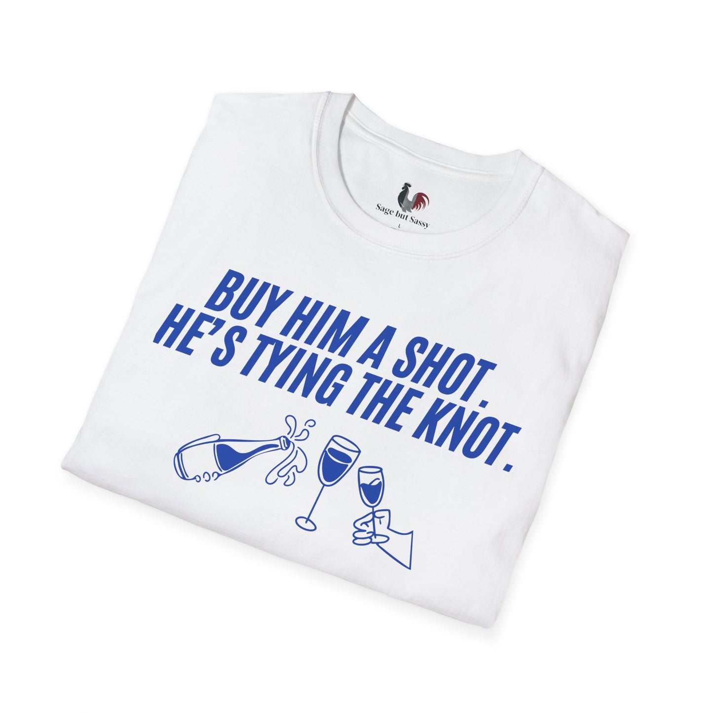Buy him a shot, he's tying the knot, T-Shirt, Funny Bachelor Party Tee