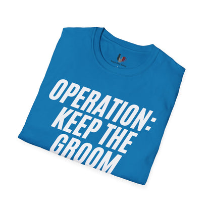 Operation: keep the groom alive, T-Shirt, Funny Bachelor Party Tee