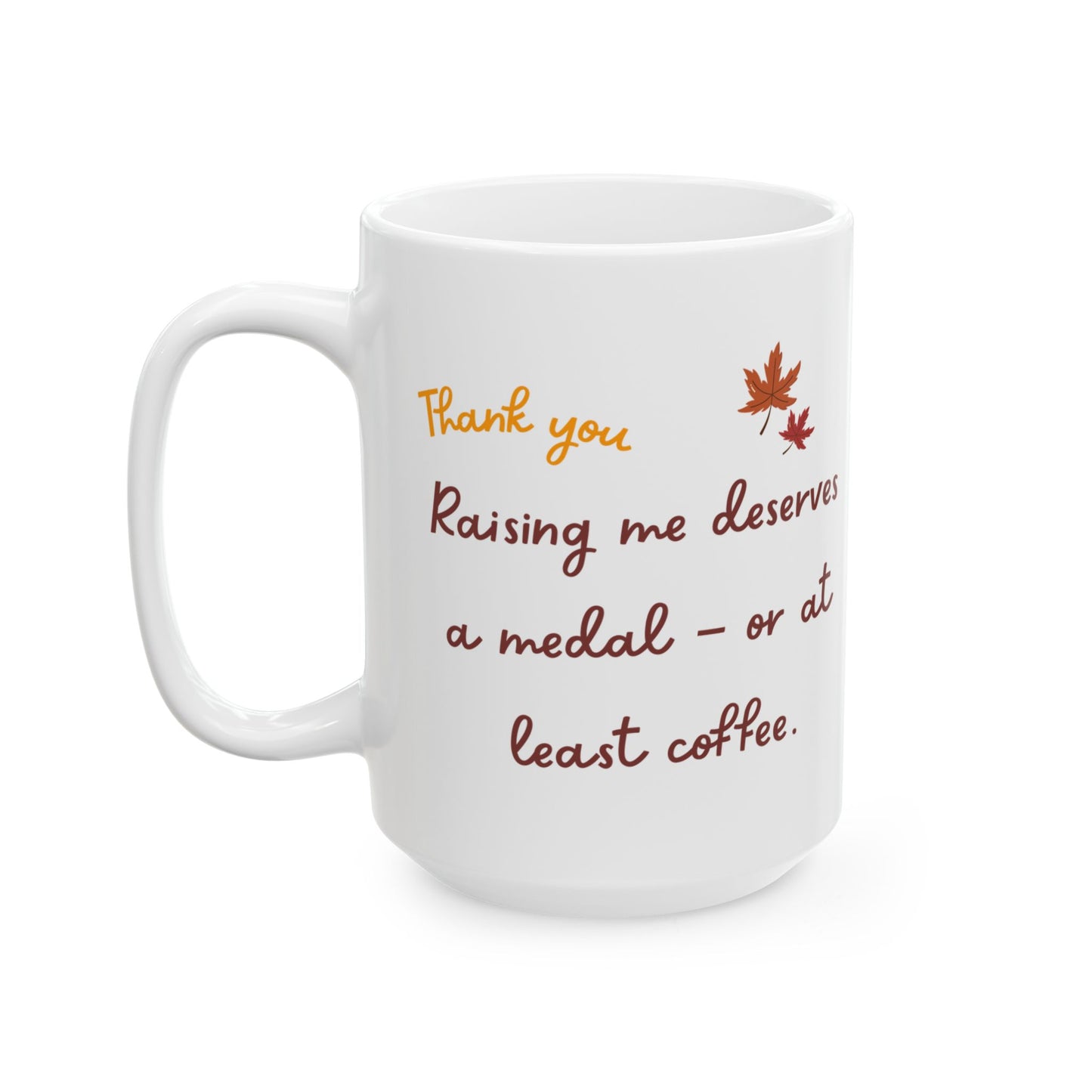 Funny Thanksgiving Mug - Holiday Gift for Parents, Gift for Mom, Gift for Dad, Fall Coffee Cup, Family Celebration