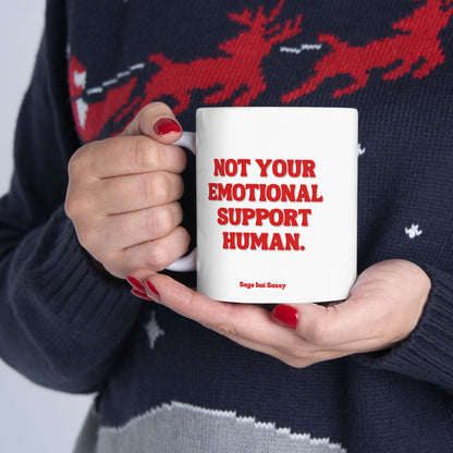 Not your emotional support human, Daily affirmations mug, gift for her, best friend cup, Mental health awareness, Self love