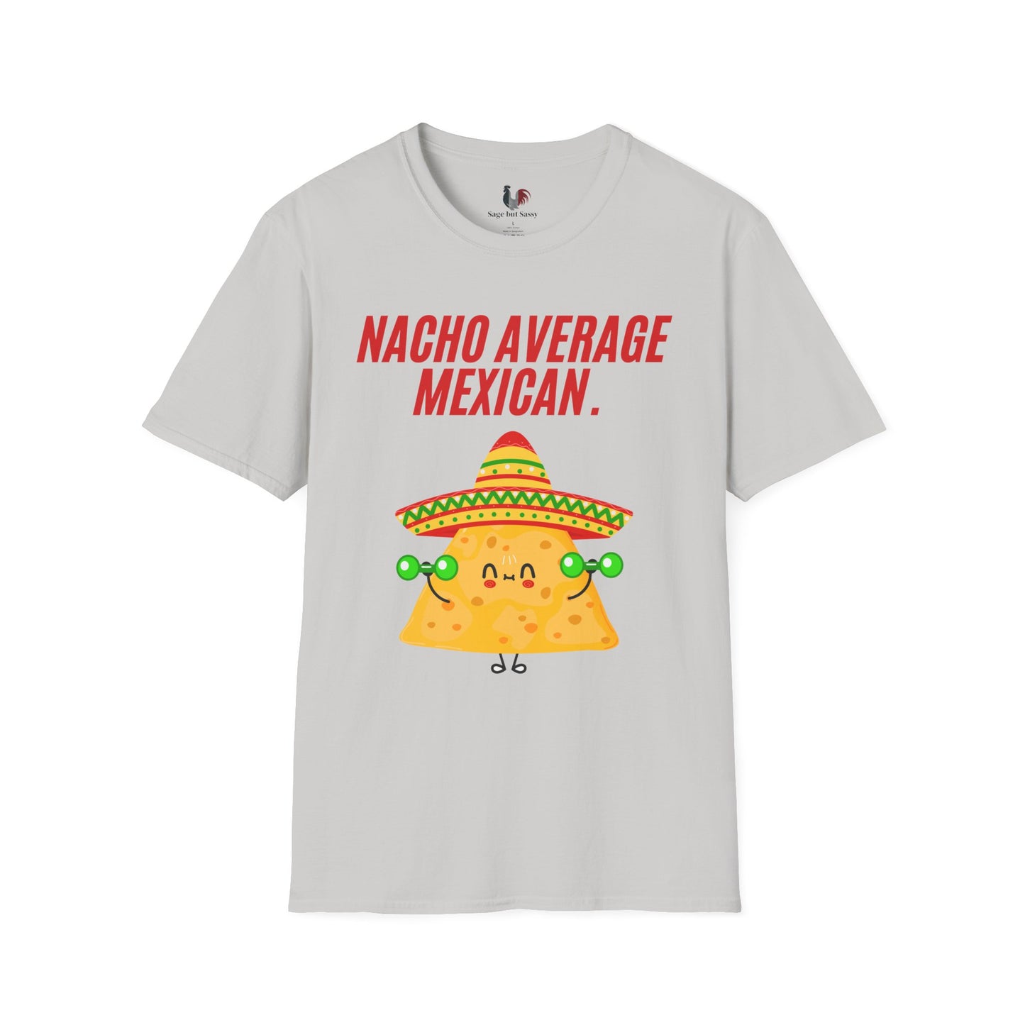 Nacho average Mexican, T-Shirt, Funny Cinco de Mayo gift