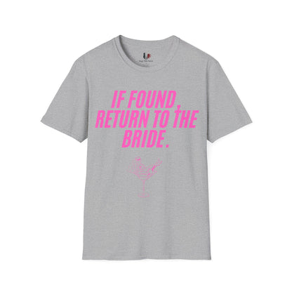 If found, return to the bride, T-Shirt, Funny Bachelorette Party Tee