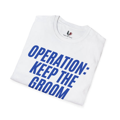 Operation: keep the groom alive, T-Shirt, Funny Bachelor Party Tee