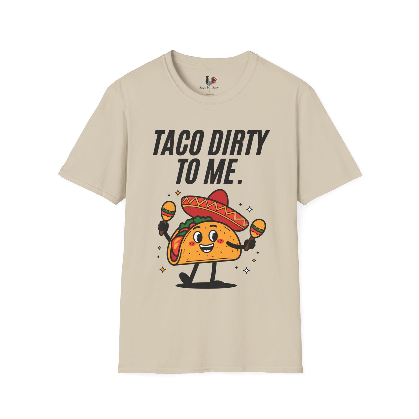 Taco dirty to me, T-Shirt, Funny Cinco de Mayo gift