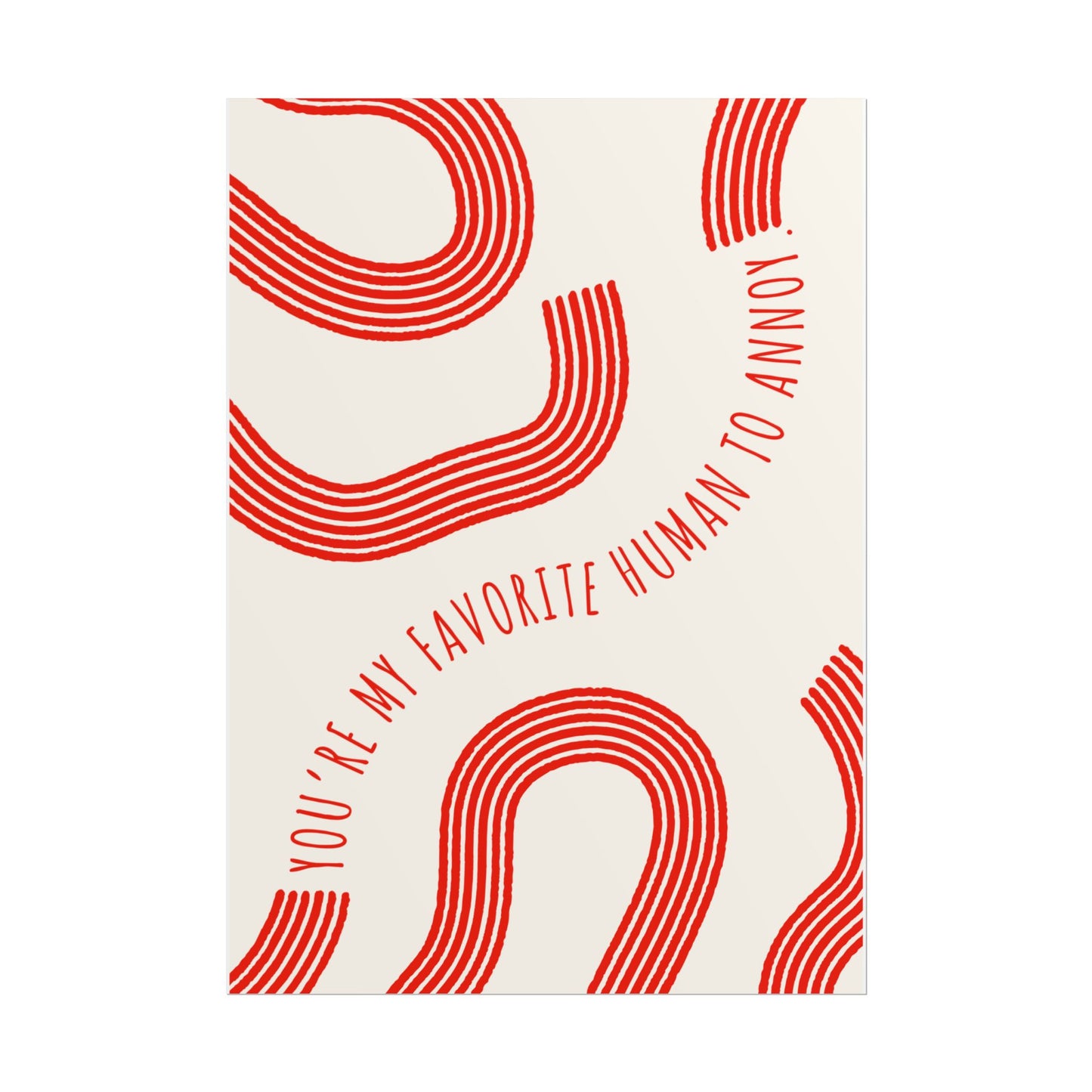 Valentine's Day Poster — "You’re My Favorite Human to Annoy" (red) Minimal Abstract Art Print, Gift for Boyfriend/Girlfriend