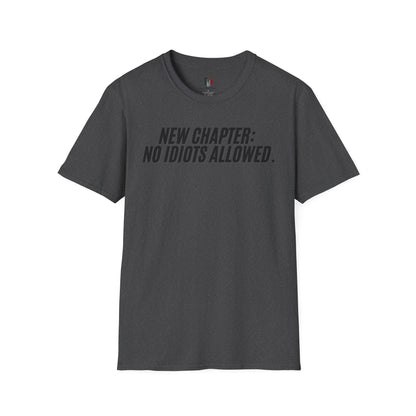 New chapter: No idiots Allowed, Unisex Softstyle T-Shirt, Divorce/Breakout