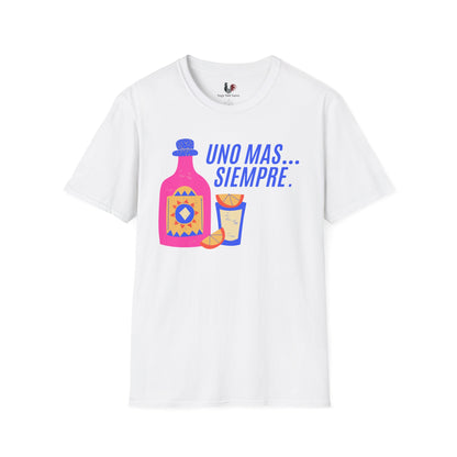 Uno mas... Siempre, T-Shirt, Funny Cinco de Mayo gift