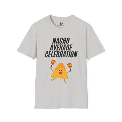 Nacho average celebration, T-Shirt, Funny Cinco de Mayo gift