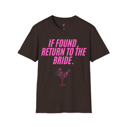 If found, return to the bride, T-Shirt, Funny Bachelorette Party Tee