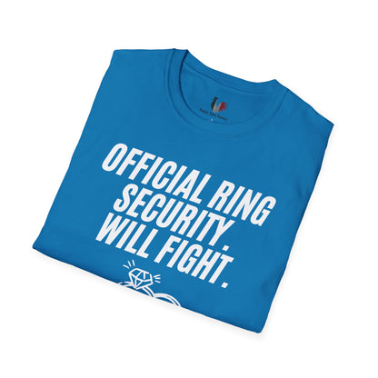 Official ring security, will fight, T-Shirt, Funny Bachelor Party Tee