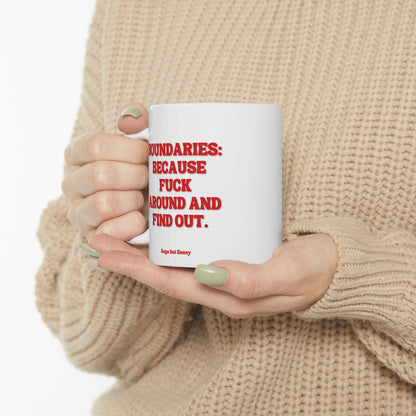 Boundaries: Because fuck around and find out, Daily affirmations mug, gift for her, best friend cup, Mental health awareness, Self love