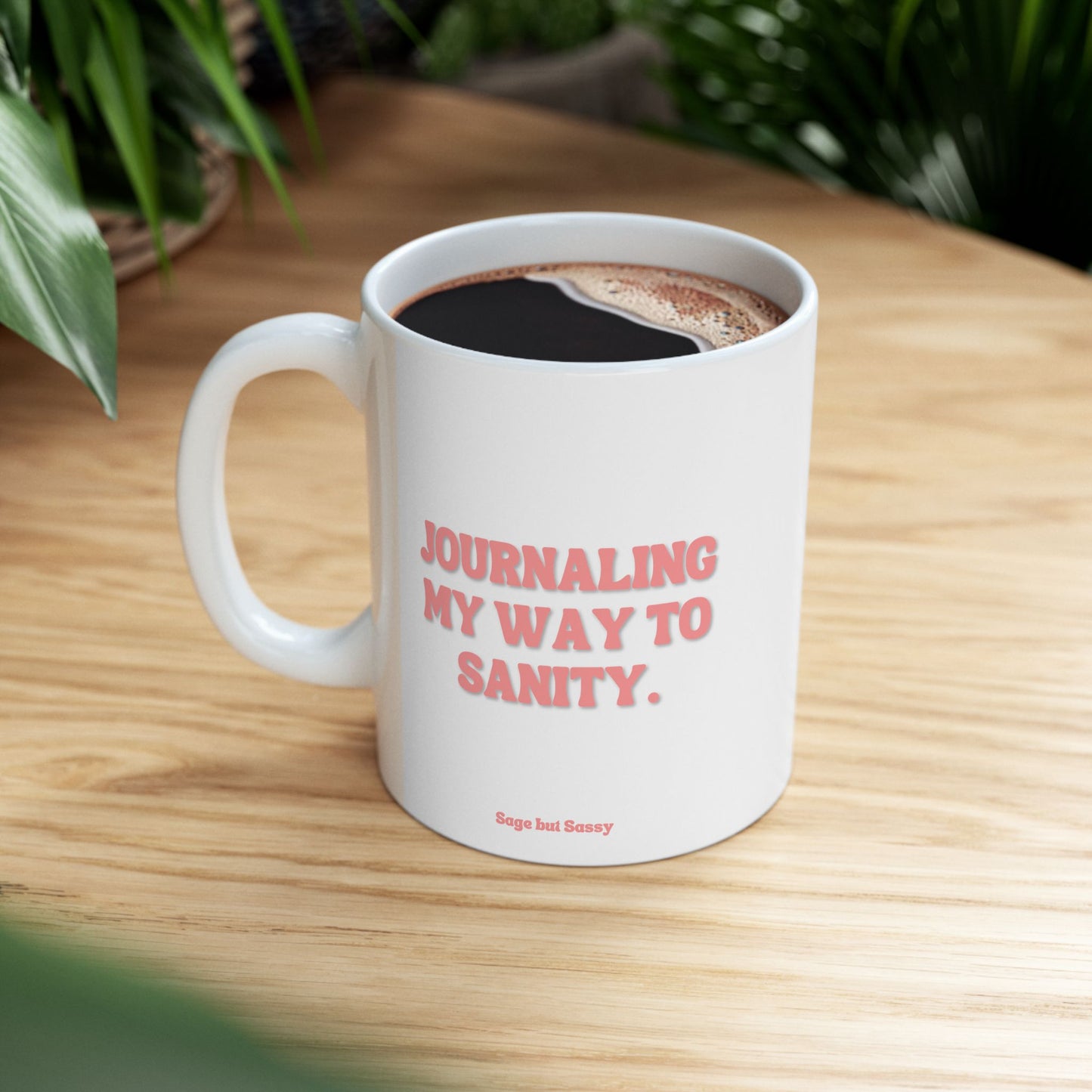 Journaling my way to sanity, Daily affirmations mug, gift for her, best friend cup, Mental health awareness, Self love