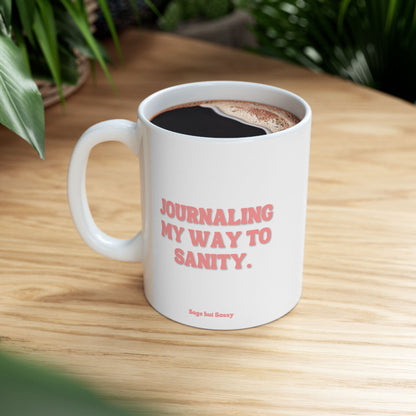 Journaling my way to sanity, Daily affirmations mug, gift for her, best friend cup, Mental health awareness, Self love