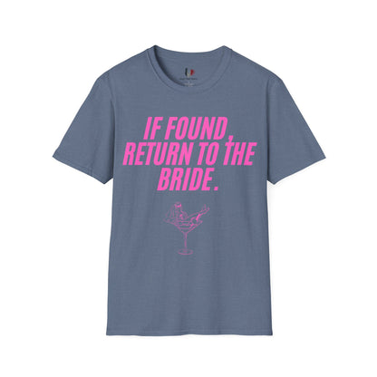 If found, return to the bride, T-Shirt, Funny Bachelorette Party Tee