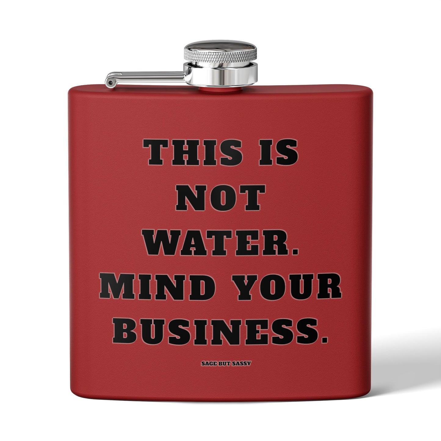 This is not water, Mind your business,  Flask, Stainless Steel Hip Flask, Skiing and Snowboarding accessories, 6oz