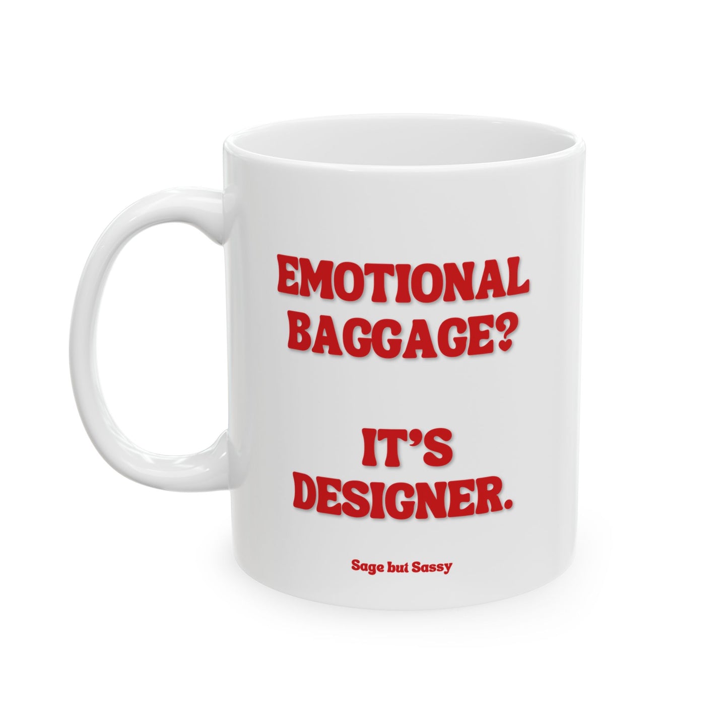 Emotional Bagage? It's designer, Daily affirmations mug, gift for her, best friend tumbler, Mental health awareness, Self love