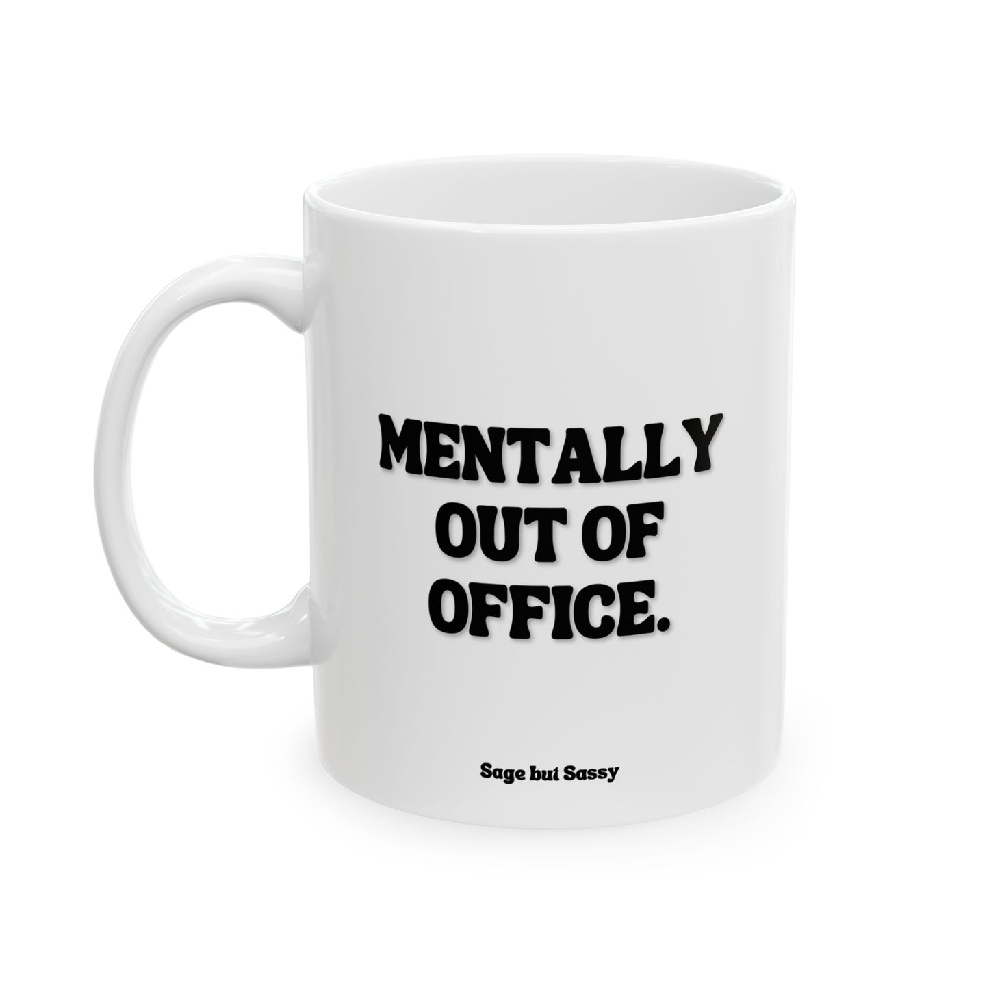 Office Humor Ceramic Mug, Funny Work Gift for Coworker/Boss/Manager/Entrepreneur, 11oz/15oz