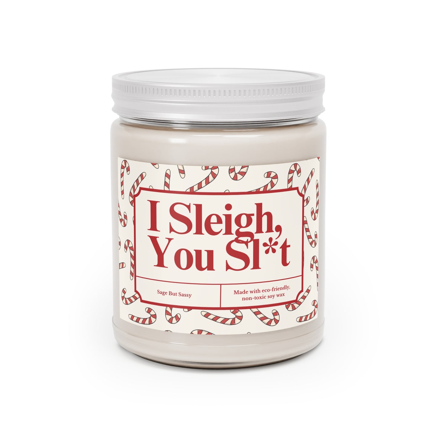 I sleigh you sl*t, Funny Christmas Candle, Christmas Gag Gift, Inappropriate Gifts for Christmas Party, Snarky Christmas Gift