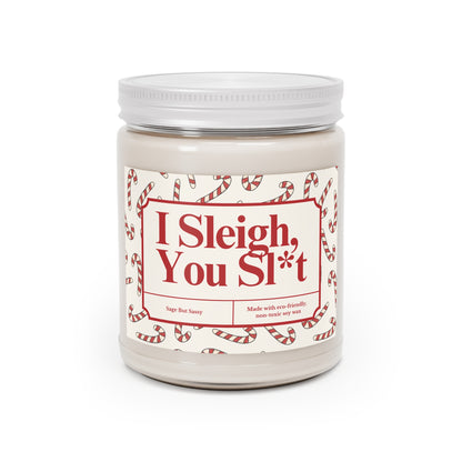 I sleigh you sl*t, Funny Christmas Candle, Christmas Gag Gift, Inappropriate Gifts for Christmas Party, Snarky Christmas Gift