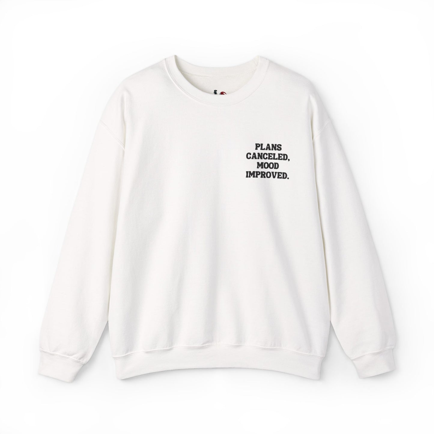 Plans canceled, mood improved. Crewneck Sweatshirt, Minimal Embroidered Cozy Pullover, Introvert gift