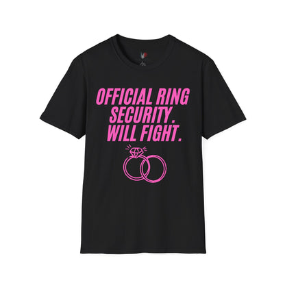 Official ring security, will fight, T-Shirt, Funny Bachelorette Party Tee
