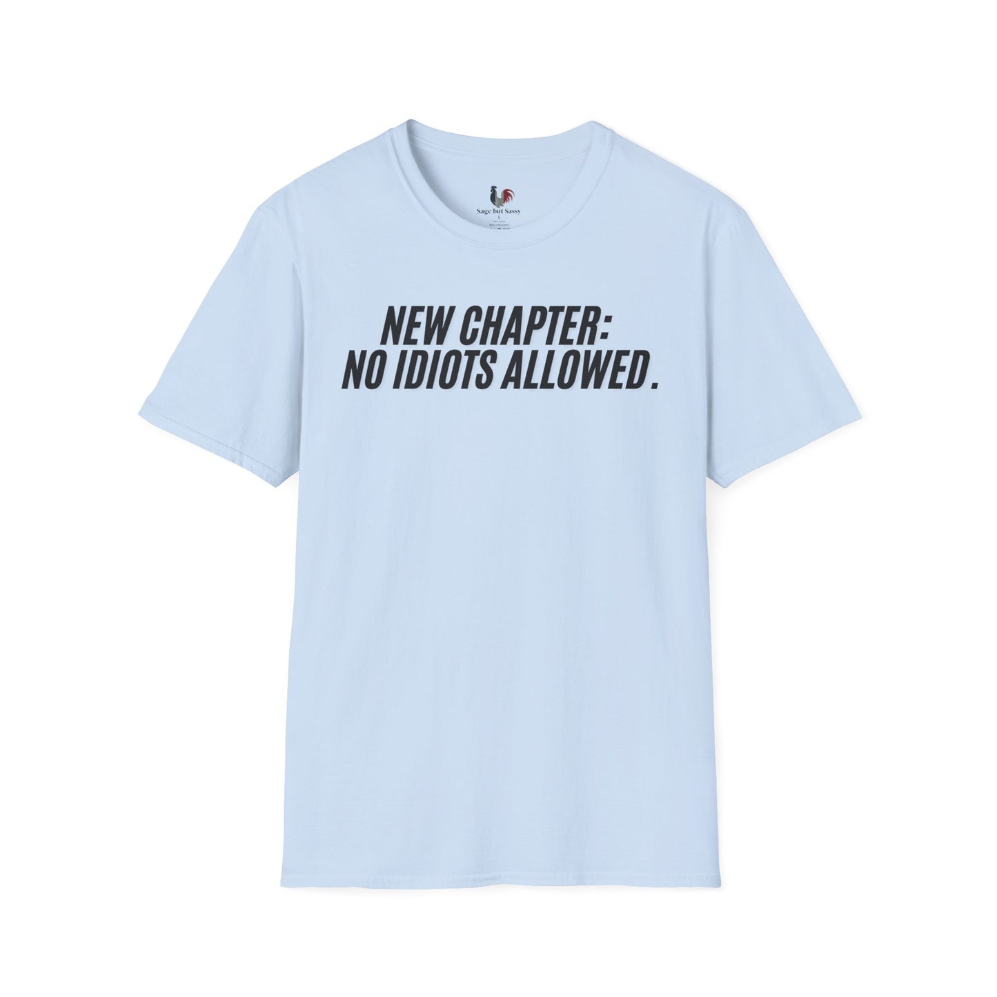 New chapter: No idiots Allowed, Unisex Softstyle T-Shirt, Divorce/Breakout
