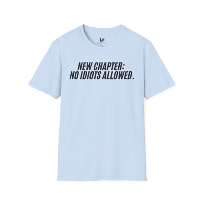 New chapter: No idiots Allowed, Unisex Softstyle T-Shirt, Divorce/Breakout