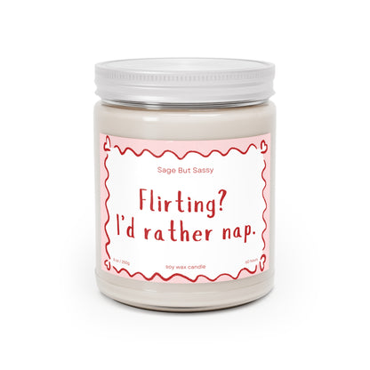 Flirting? I'd rather nap. Funny Valentine’s Day Candle. Perfect Gift for Him/Her, single