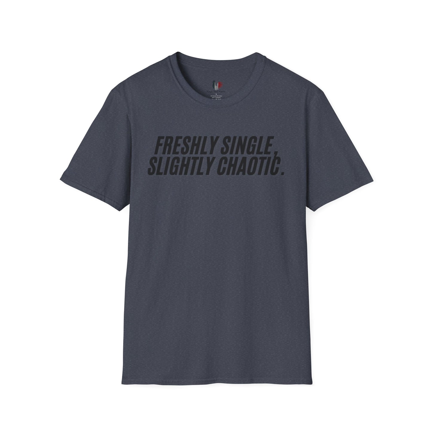 Freshly single slightly chaotic, Unisex Softstyle T-Shirt, Divorce/Breakout