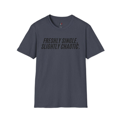 Freshly single slightly chaotic, Unisex Softstyle T-Shirt, Divorce/Breakout
