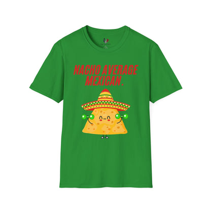 Nacho average Mexican, T-Shirt, Funny Cinco de Mayo gift