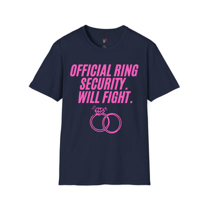 Official ring security, will fight, T-Shirt, Funny Bachelorette Party Tee
