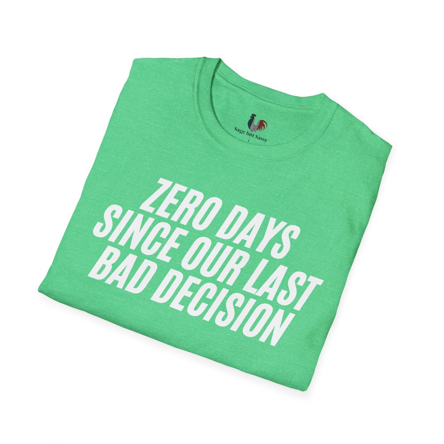Zero days since our last bad decision, T-Shirt, Funny Bachelor Party Tee