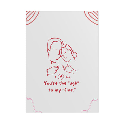 Valentine's Day Poster — "You're the UGH to my FINE" Minimal Abstract Art Print, Gift for Boyfriend/Girlfriend