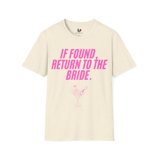 If found, return to the bride, T-Shirt, Funny Bachelorette Party Tee