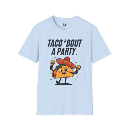 Taco 'bout a party, T-Shirt, Funny Cinco de Mayo gift