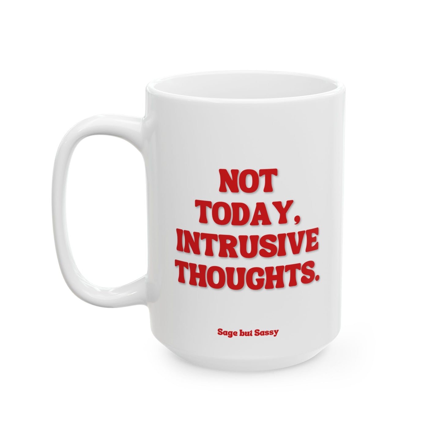 Not today intrusive thoughts, Daily affirmations mug, gift for her, best friend tumbler, Mental health awareness, Self love