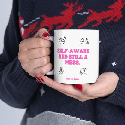 Self-aware and still a mess, Daily affirmations mug, gift for her, best friend cup, Mental health awareness, Self love