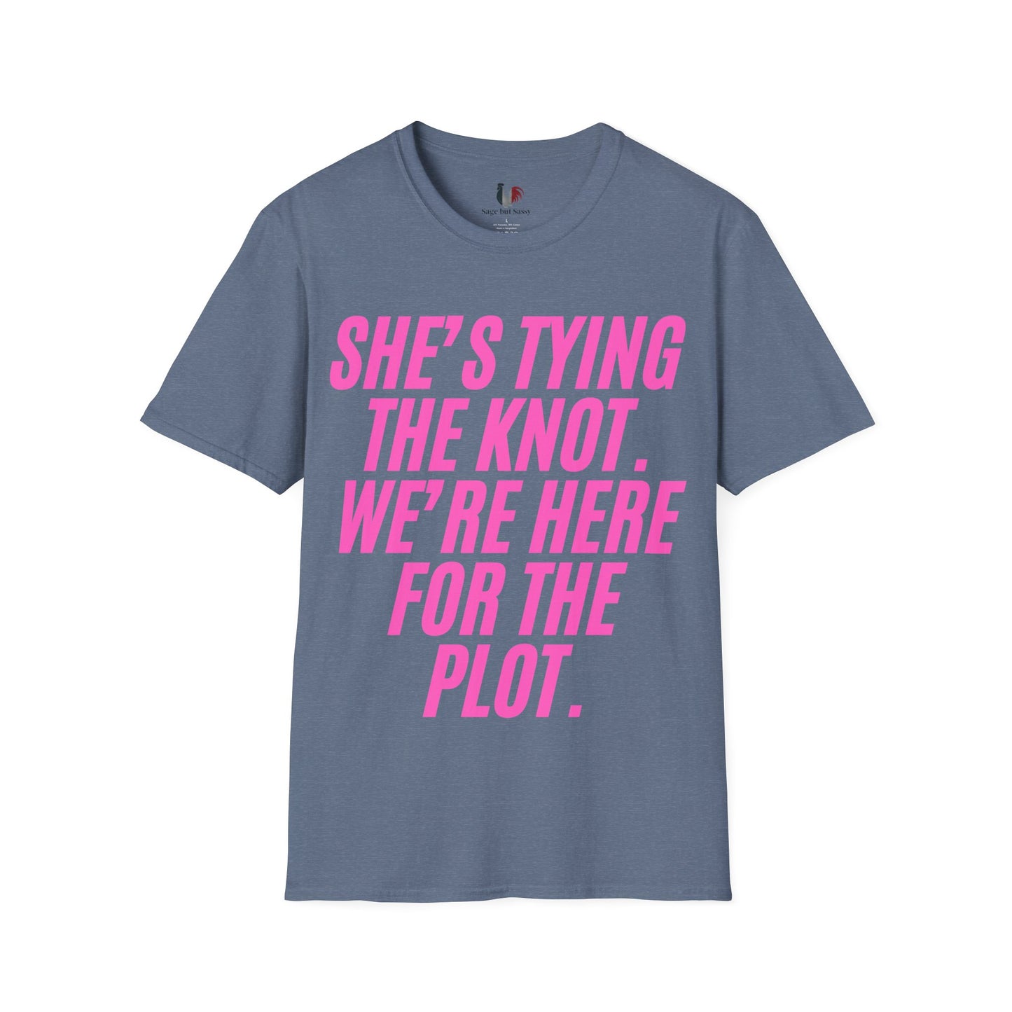 She's tying the knot, we're here for the plot, T-Shirt, Funny Bachelorette Party Tee